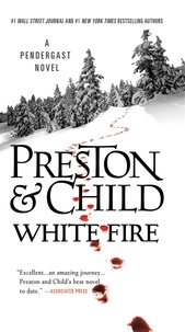 Douglas Preston et Lincoln Child - White Fire.