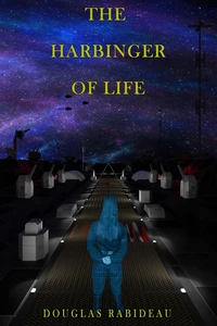 The Harbinger of Life