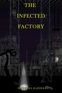 The Infected Factory