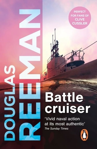 Douglas Reeman - Battlecruiser - an adrenaline-fuelled, all-action naval adventure from the master storyteller of the sea.
