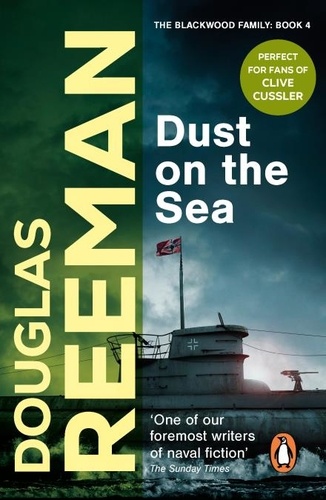 Douglas Reeman - Dust on the Sea - an all-action, edge-of-your-seat naval adventure from the master storyteller of the sea.