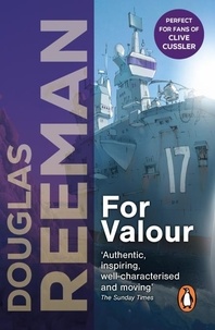 Douglas Reeman - For Valour - an all-guns-blazing naval action thriller set at the height of WW2 from Douglas Reeman, the all-time bestselling master storyteller of the sea.