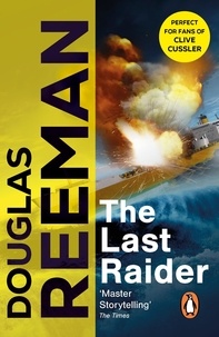Douglas Reeman - The Last Raider - a compelling and captivating WW1 naval adventure from the master storyteller of the sea.