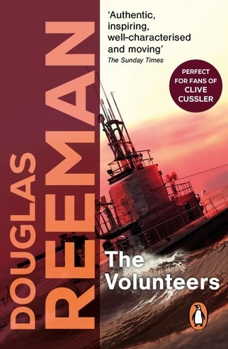 Douglas Reeman - The Volunteers - a dramatic WW2 adventure from Douglas Reeman, the all-time bestselling master of storyteller of the sea.