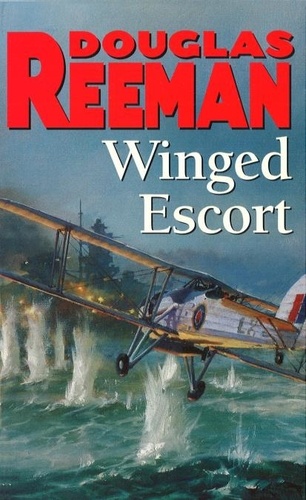 Douglas Reeman - Winged Escort.