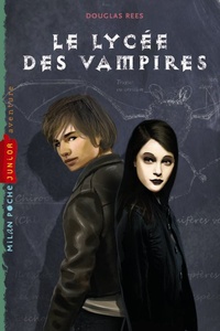 Douglas Rees - Le lycée des vampires.