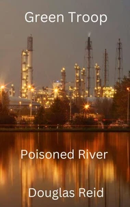 Green Troop, Poisoned River