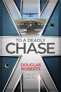  Douglas Roberts - To a Deadly Chase - The Chase Series, #2.