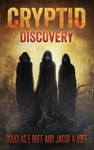  Douglas Roff and Jacob Roff - Cryptid: Discovery - Cryptid Trilogy, #1.
