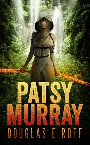  Douglas Roff - Patsy Murray - Cryptid Trilogy Sequel, #3.