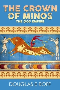 Téléchargez les manuels sur ipad The Crown of Minos - The Qos Empire  - Minos and Crown of Minos par Douglas Roff en francais