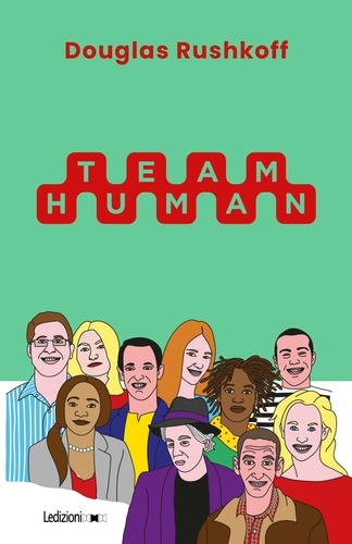 Douglas Rushkoff - Team Human.
