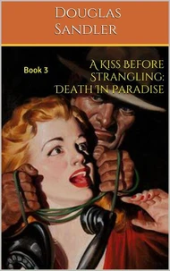 A Kiss Before Strangling: Death in Paradise