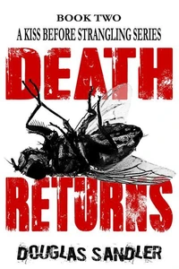 A Kiss Before Strangling: Death Returns