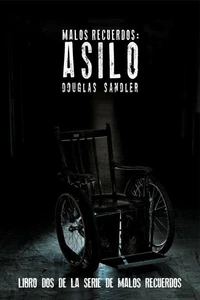 Malos Recuerdos: Asilo