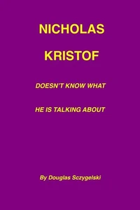 Nicholas Kristof Doesn't Know What He Is Talking About