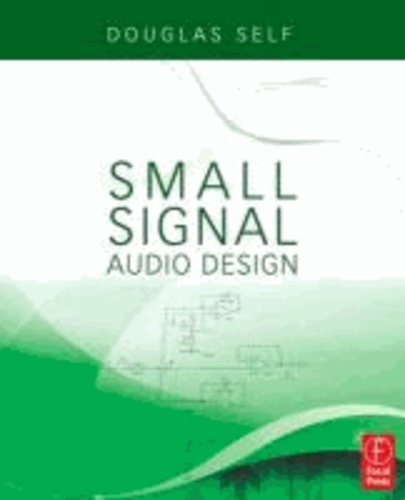 Douglas Self - Small- Signal Audio Design.