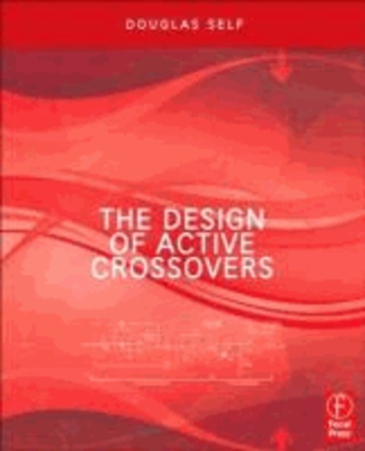 Douglas Self - The Design of Active Crossovers.