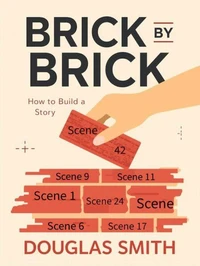 Brick by Brick: How to Build a Story