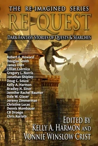 Re-Quest: Dark Fantasy Stories of Quests &amp; Searches