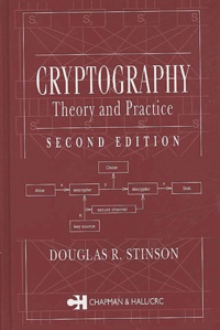 Douglas Stinson - Cryptography. Theory And Practice, 2nd Edition.