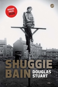 Douglas Stuart - Shuggie Bain.