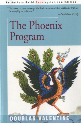 Douglas Valentine - The Phoenix Program.