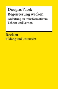 Begeisterung wecken. Anleitung zu transformativem Lehren und Lernen
