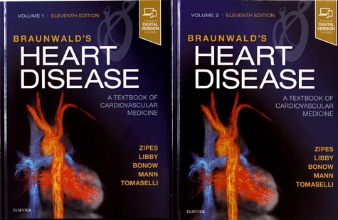 Braunwald's Heart Disease. A Textbook of Cardiovascular Medicine, 2 volumes 11th edition