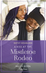 A Kiss At The Mistletoe Rodeo