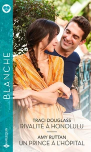 Rivalité à Honolulu ; Un prince à l'hôpital