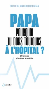 "Papa, pourquoi tu dors toujours à l'hôpital ?"