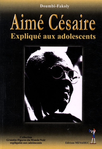  Doumbi-Fakoly - Aimé Césaire expliqué aux adolescents.