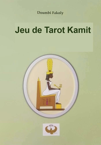 Doumbi Fakoly - Jeu de tarot kamit - Jeu de tarot kamit.