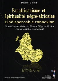 Panafricanisme et spiritualité négro-africaine
