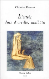 Illettres, Durs D'Oreille, Malbatis