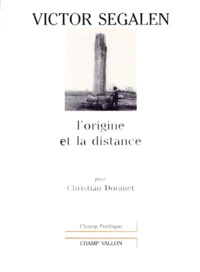 Victor Segalen. L'Origine Et La Distance