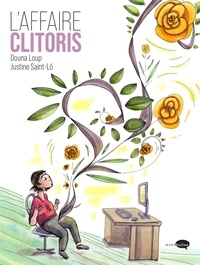 Douna Loup et Justine Saint-Lô - L'affaire clitoris.