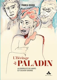 L heritage de paladin : la generosite des morts est souvent ignoree