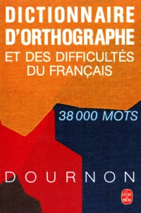 Dictionnaire d'orthographe et des difficultés du français