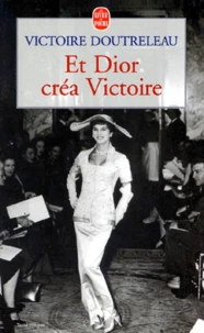 Et Dior créa Victoire