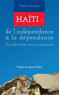 Haïti de l'indépendance à la dépendance
