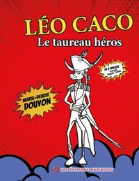 Léo Caco, le taureau héros (Leo Kako, yon ero towo / Leo Caco, The Hero Bull)