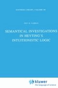 Dov M. Gabbay - Semantical Investigations in Heyting's Intuitionistic Logic.