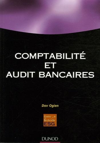Dov Ogien - Comptabilité et audit bancaires.