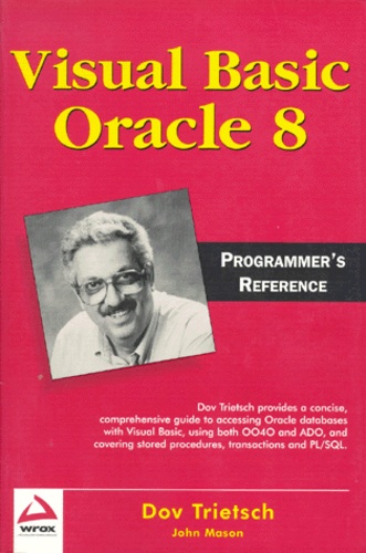 Dov Trietsch et John Mason - Visual Basic Oracle 8 Programmer'S Reference.