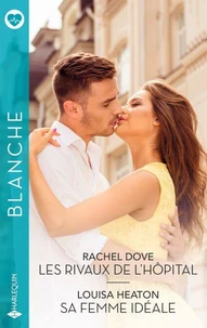 Les rivaux de l'hôpital - Sa femme idéale