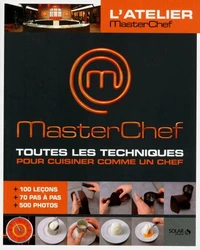 L'atelier MasterChef, Toutes les techniques pour cuisiner comme un chef
