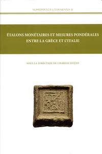 Etalons monétaires et mesures pondérales entre la Grce et l'Italie