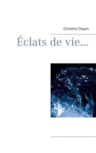 Eclats de vie...